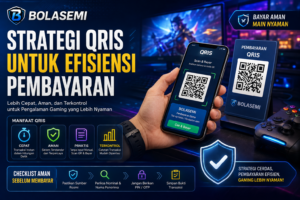 BOLASEMIS: Strategi QRIS untuk Efisiensi Pembayaran